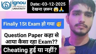 🥳🎉Finally 1st Exam हो गया | Ignou Mein Exam Kaise Hote Hain | Ignou December 2025 Exam | IGNOU