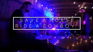 Save a Horse, Ride a Cowboy (Drum Cam)
