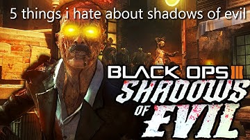 5 things I dislike/hate about shadows of evil