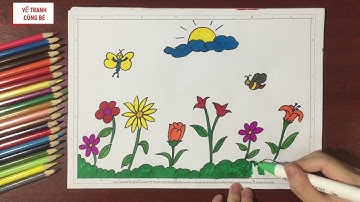 Vẽ Tranh Vườn Hoa Thiên Nhiên - Vẽ Khu Vườn Kì Diệu