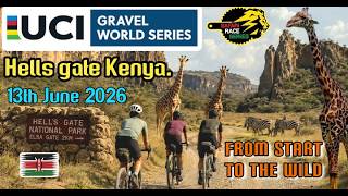 UCI SAFARI GRAVEL RACE at HELLS GATE NAIVASHA KENYA. 13th June 2026.