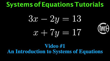 System of Equations - Video 1 - Introduction