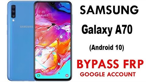Samsung Galaxy A70 FRP/Google Account Bypass Android 10 Without PC New Method Work 100%