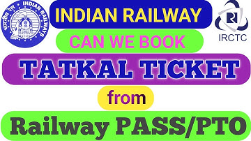 How to Book Tatkal Ticket using  Pass PTO | Tatkal Ticket | Pass PTO | Deep Kiran Tech