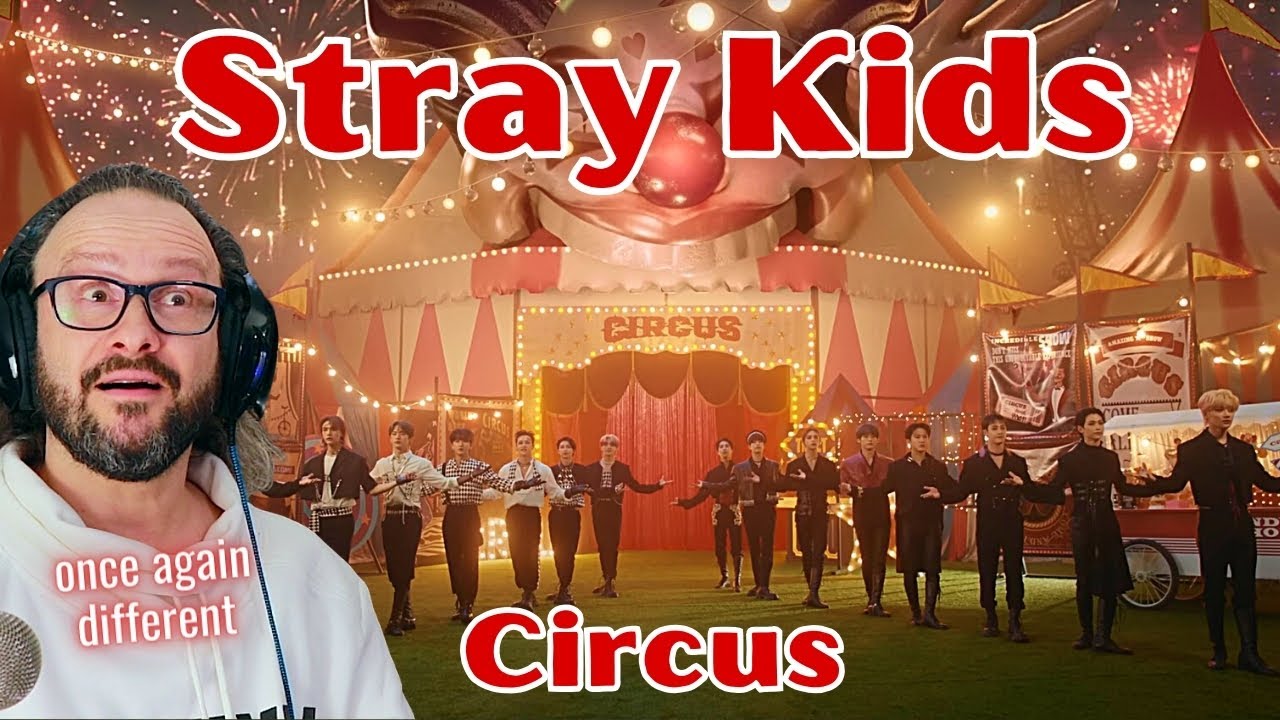 Reacting to Stray Kids 『CIRCUS』 Music Video  스트레이 키즈