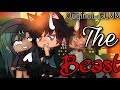 The Beast ||Original GLMM|| Gacha Life mini Movie ~Late 10K+ special