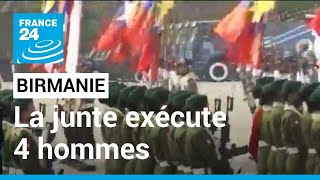 Birmanie : la junte birmane exécute quatre hommes dont deux figures de l'opposition • FRANCE 24