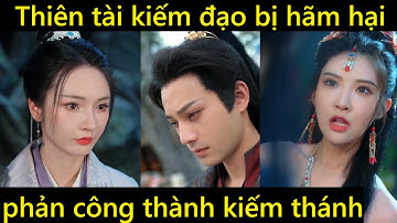 Thiên tài kiếm đạo chinh chiến trở về bị hãm hại phản công trở thành kiếm thánh