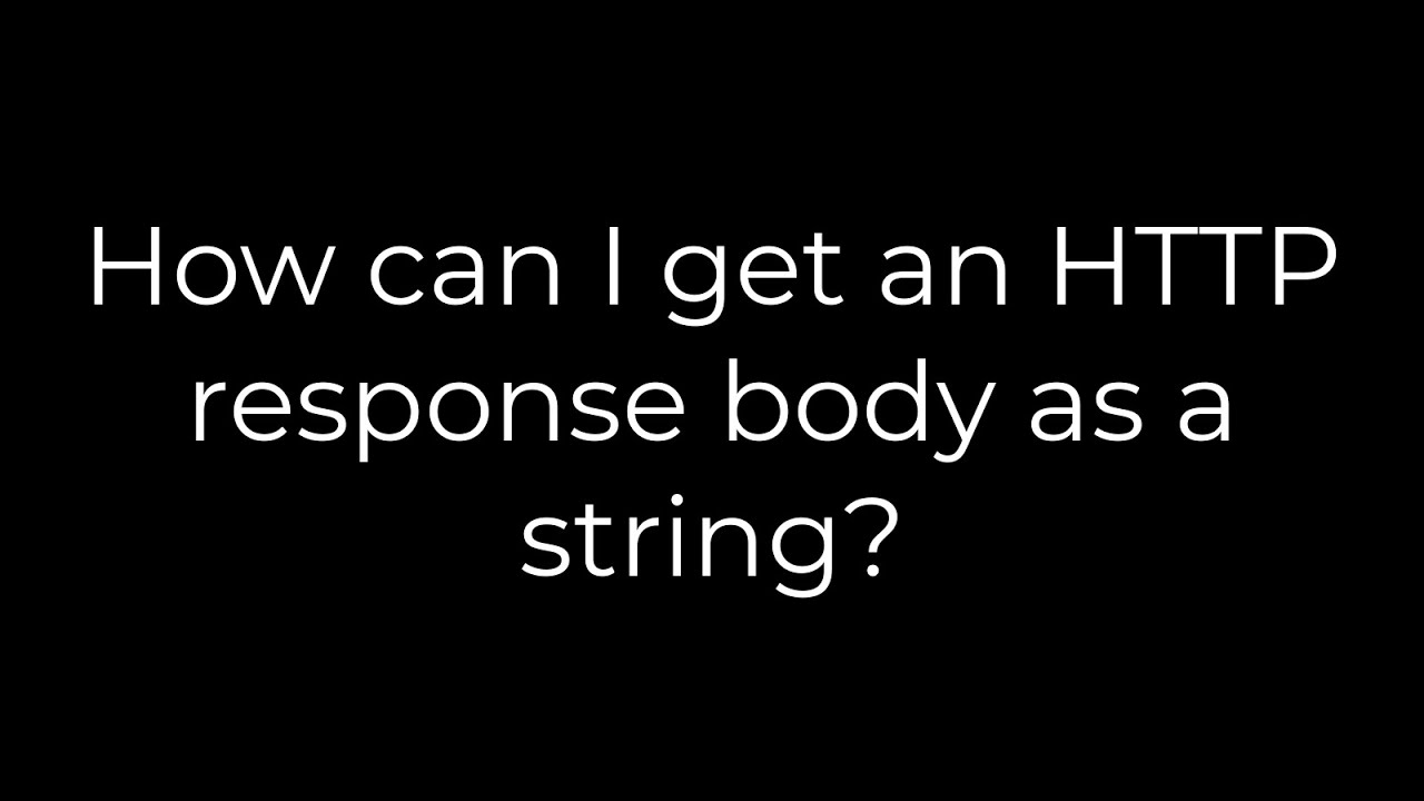 Java :How can I get an HTTP response body as a string?(5solution) - YouTube