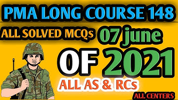 PMA LONG COURSE 148 ALL SOLVED MCQs OF 07 JUNE 2021 | PMA LONG COURSE | Honoured Sir