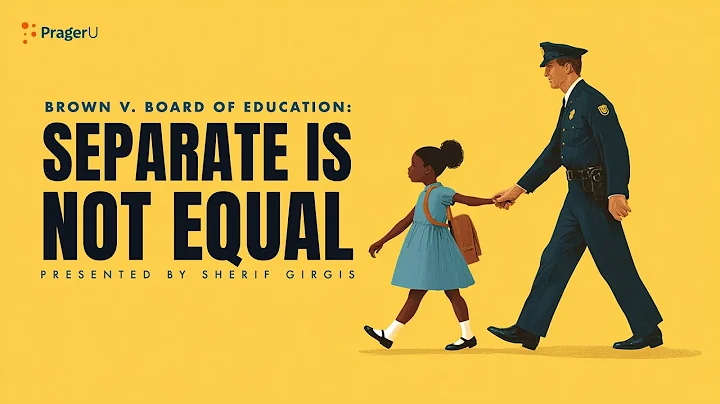 Brown v. Board of Education: Separate Is Not Equal | 5-Minute Videos | PragerU