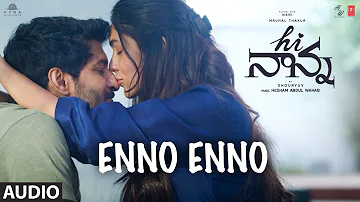 Hi Nanna: Enno Enno | Nani,Mrunal Thakur,Baby Kiara | Hesham Abdul Wahab | Anantha Sriram |Shouryuv