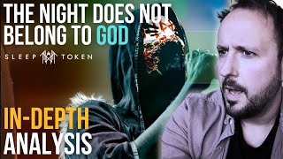 FULL Scientific, Music & Lyric Analysis | The Night Does Not Belong to God - Sleep Token