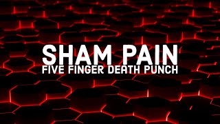 Five Finger Death Punch - Sham Pain (Lyric Video)