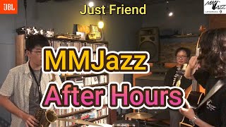 Just Friend (MMJazz After Hours live at MMJazz)