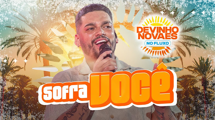 Devinho Novaes no Fluxo - Sofra Você