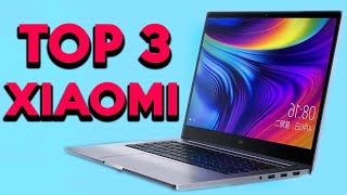 TOP 3 PORTATILES XIAOMI CALIDAD PRECIO | MEJORES PORTATILES DE XIAOMI CALIDAD PRECIO