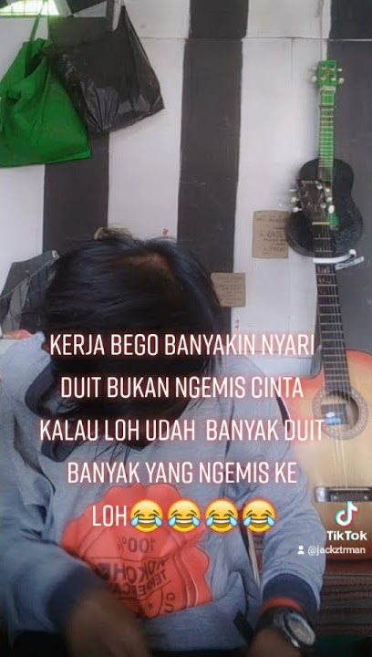 kerja bego jangan ngemis cinta terus😂😂