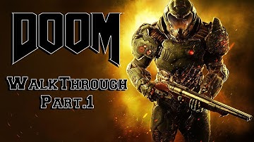 Doom Single Player Walkthrough Part 1 - Welcome To HELL!!!!