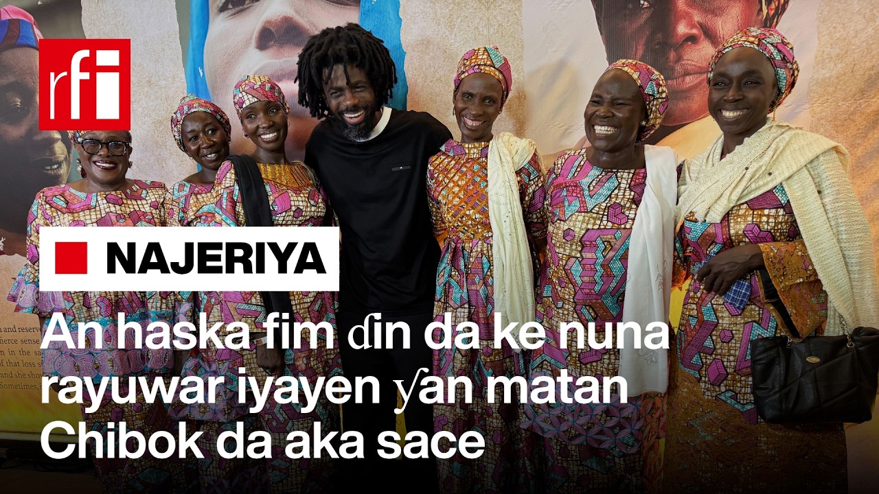 An haska fim ɗin da ke nuna rayuwar iyayen ƴan matan Chibok da aka sace a 2014… • RFI Hausa