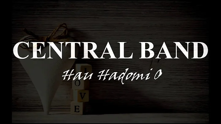 CENTRAL - Hau Hadomi O