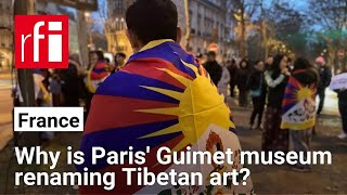 Questioning why Paris' Guimet museum has renamed its collection of Tibetan art • RFI English Questioning why Paris' Guimet museum has renamed its collection of Tibetan art • RFI English