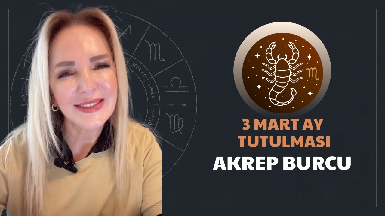 Akrep Burcu / 3 Mart Ay Tutulmasının Etkileri