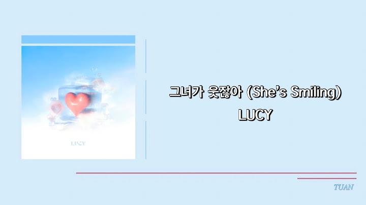 [韓繁中字] 그녀가 웃잖아 (She’s Smiling) - LUCY