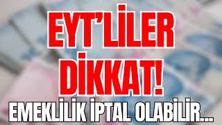 EYT'li olanlara kötü haber gelebilir! Emeklilik neden iptal edilir? #haber #sondakika