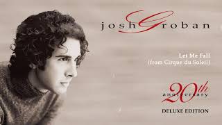 Josh Groban - Let Me Fall (Official Audio)