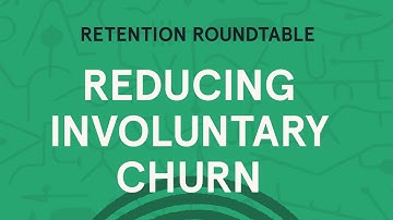 Retention Roundtable - Reducing Involuntary Churn with Payment Recovery