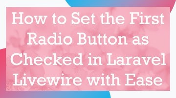 How to Set the First Radio Button as Checked in Laravel Livewire with Ease
