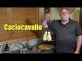 How to Make Caciocavallo - Cheese on Horseback