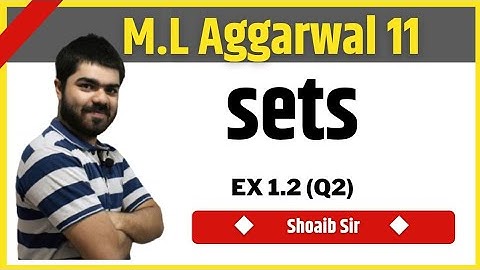 Class 11 | M.L Aggarwal Book | Sets | Ex 1.2 | Q2