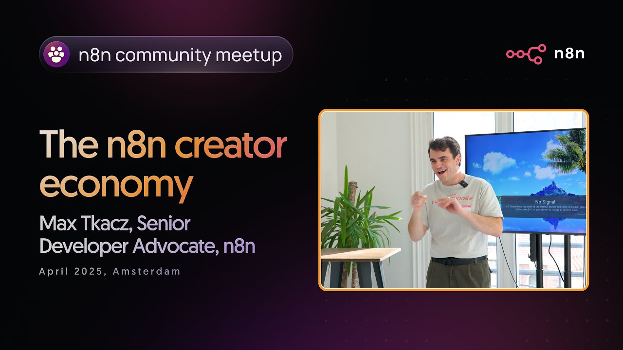 ‘The n8n Creator Economy’ - from the Amsterdam Meetup (April 2025)