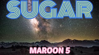 🎵 Maroon 5 - Sugar ‼️ [ Lyrics ] 🎵