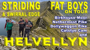 STRIDING FAT BOYS - HELVELLYN via STRIDING EDGE & SWIRRAL EDGE