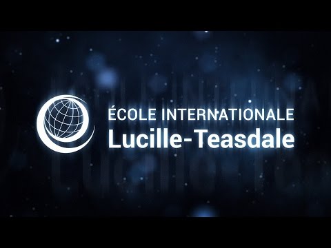 Vidéo promotionnelle de l'École internationale Lucille-Teasdale