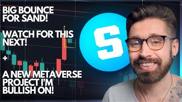 SANDBOX PRICE PREDICTION 2022 💎BIG BOUNCE FOR SAND! -  TARGETS + NEW METAVERSE PROJECT I