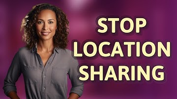 How Can I Quickly Turn Off Location Sharing on Google Maps?