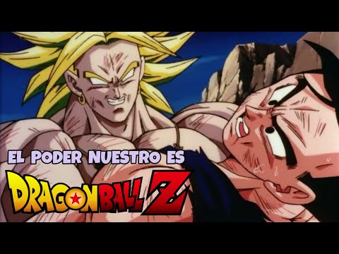 DRAGON BALL Z El Poder Nuestro Es [AMV]