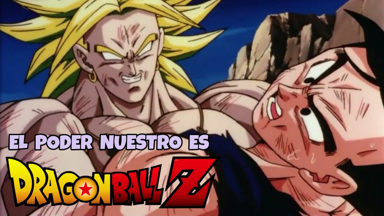 DRAGON BALL Z El Poder Nuestro Es [AMV]