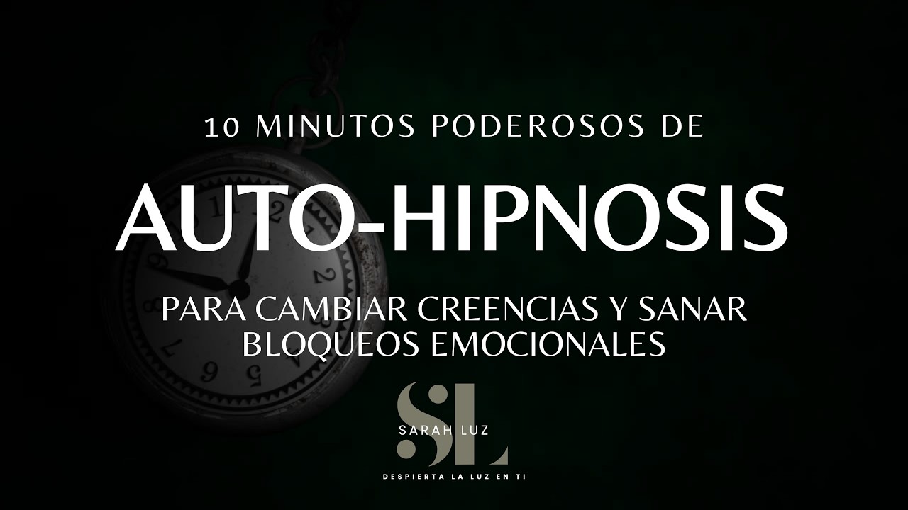 AutoHipnosis para Cambiar Creencias y Sanar Bloqueos Emocionales | Método Guiado Paso a Paso