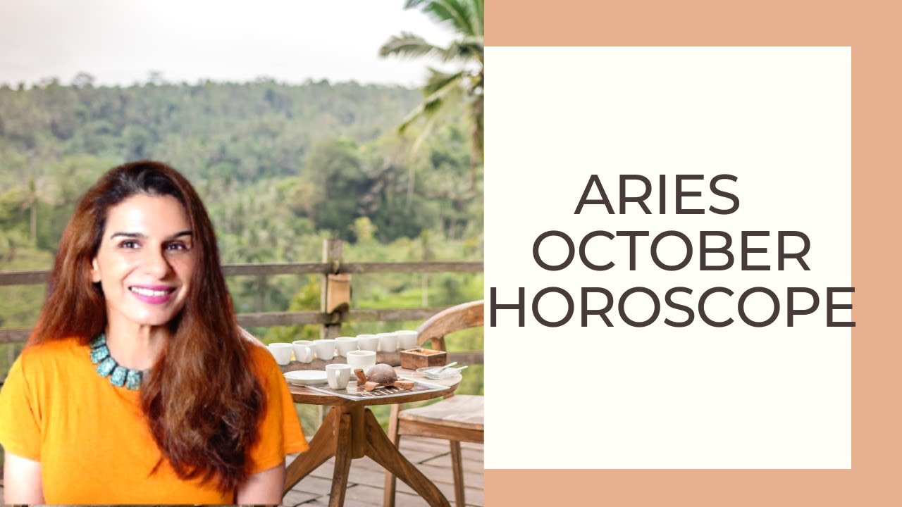 Aries October 2021 Astrology Horoscope Forecast Tarot by Anisha YouTube