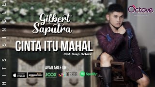 GILBERT SAPUTRA- CINTA ITU MAHAL(official music video) (HD)