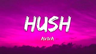 Aviva - Hushh (Lyrics)