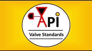 8 MustKnow API Valve Standards for Engineers