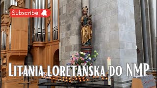 Litania Loretańska do Najświętszej Maryi Panny (organy i śpiew ludu)