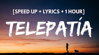 KALI UCHIS - TELEPATIA [SPEED UP   1 HOUR   LYRICS]