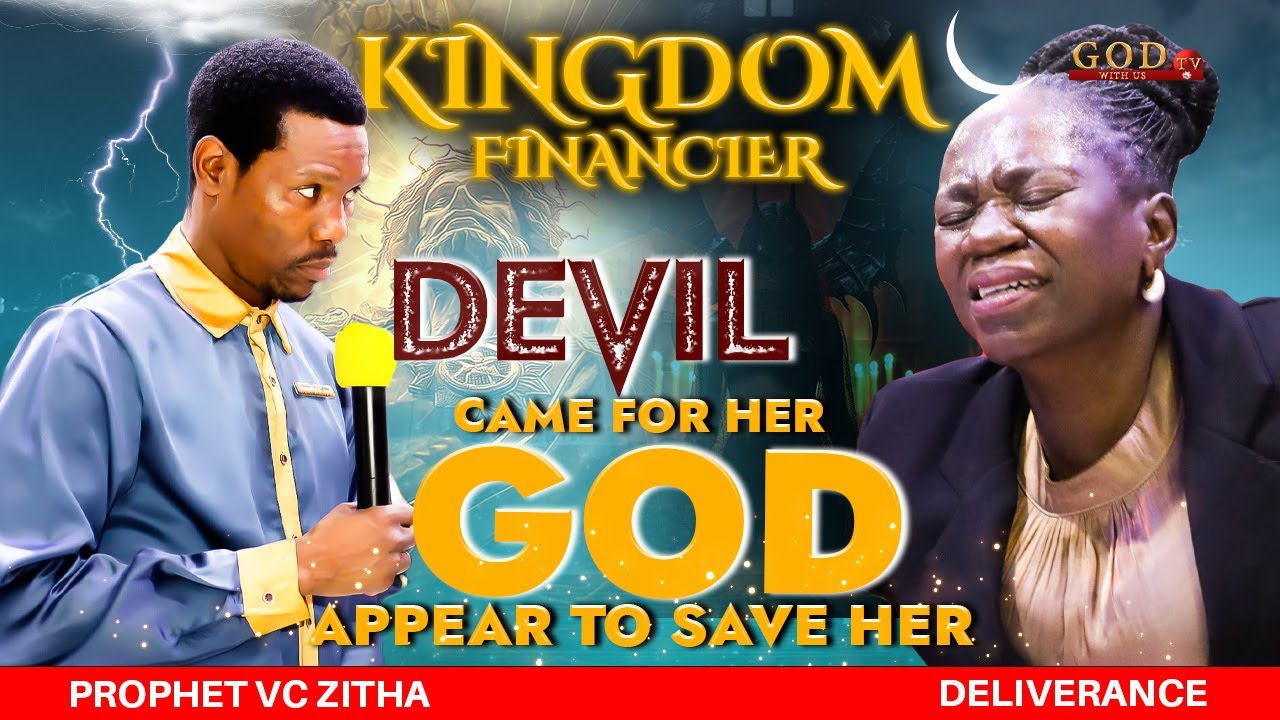 KINGDOM FINANCIER, DEVIL CAME FOR HER, GOD APPEAR TO SAVE HER. | PROPHET VC ZITHA